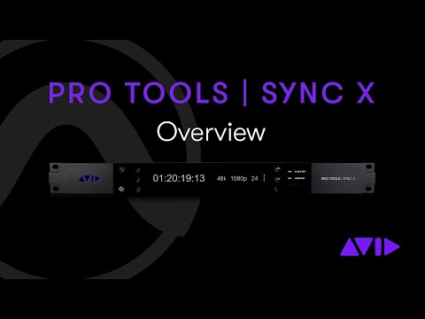 Pro Tools | Sync X — Overview