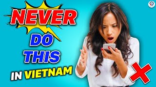 One Thing You Should NEVER Do In Vietnam
