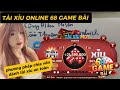 68 Game Bài | Cách chơi Tài xỉu online 68 game bài Chia v ô n Hợp Lý Bú To 68 Game Bài xem luôn