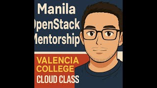 What I Learned from the Manila OpenStack Mentorship | Cloud Computing at Valencia College