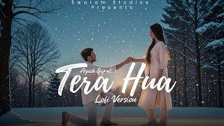 Tera Hua lo-fi Version || Ayush Gujrati , Chelsi Kirar || Swaram Music