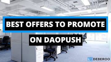 Best Offers to Promote on Daopush to Make Money Fast