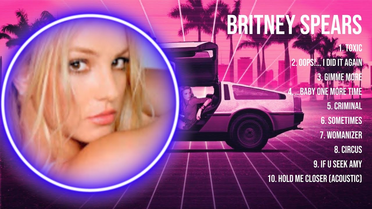 britney-spears-the-best-music-of-all-time-full-album-top-10-hits