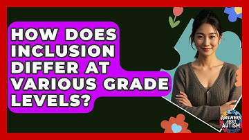 How Does Inclusion Differ At Various Grade Levels? - Answers About Autism