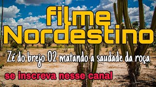 Assista o Filme a vida de um sertanejo completo em HD Zé Do Brejo 02