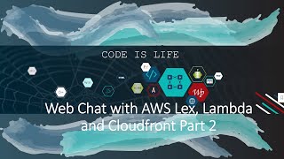 Cloud Project - Web Chat with AWS Lex, Lambda and CloudFront - Part 2