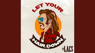 Let Your Hair Down