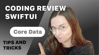 Coding Review - SwiftUI example with Best Practices - Tips and Tricks - Core Data Preview & Canvas