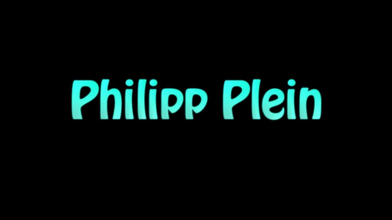 Learn How To Pronounce Philipp Plein YouTube
