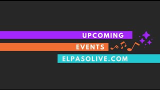 Upcoming El Paso Live Events as of Oct 26 2015