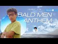 Jerry Lin Chen Xi《Bald Men Anthem》Official Music Video
