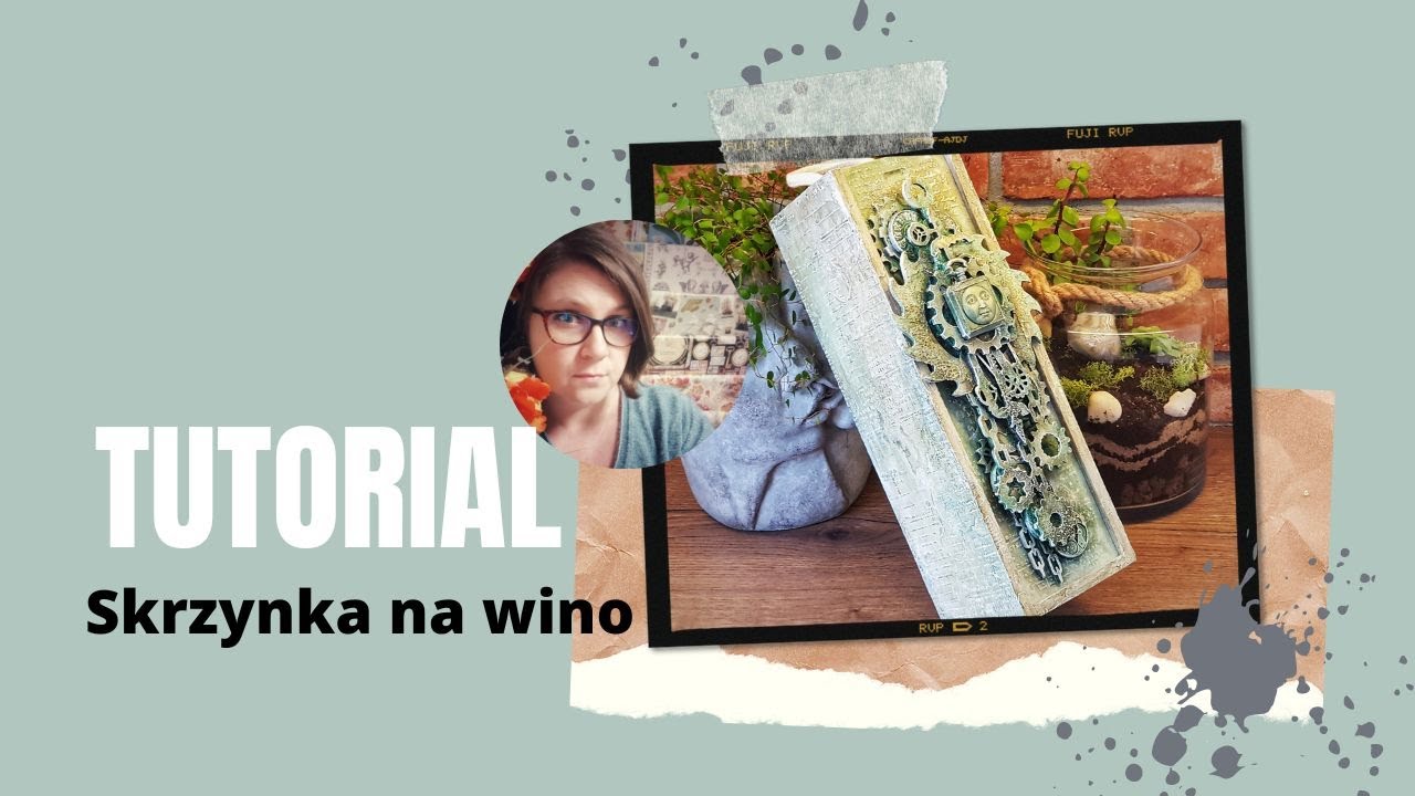 Skrzynka na wino w technice mixmedia - TUTORIAL