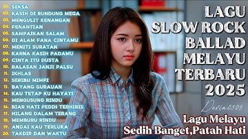 LAGU BIKIN NANGIS 😭 | LAGU SEDIH PATAH HATI 💔 BALLAD SLOW ROCK TERBARU 2025 – Seksa