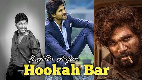 Hookah Bar ft. Allu Arjun edits || Allu Arjun mix status||