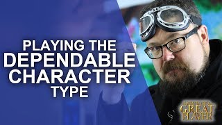 Great Roleplayer: Playing the Dependable PC Type in your Tabletop RPG Game  Game Master Tip