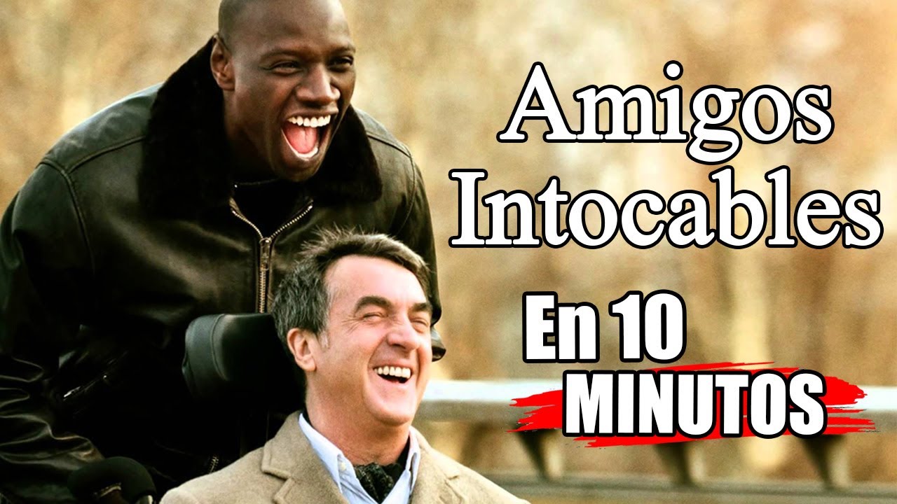 Resumen De Amigos Intocables Intouchable Youtube
