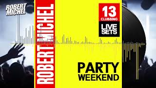 Robert Michel Presenta Party Weekend 2026 (Episode 13)