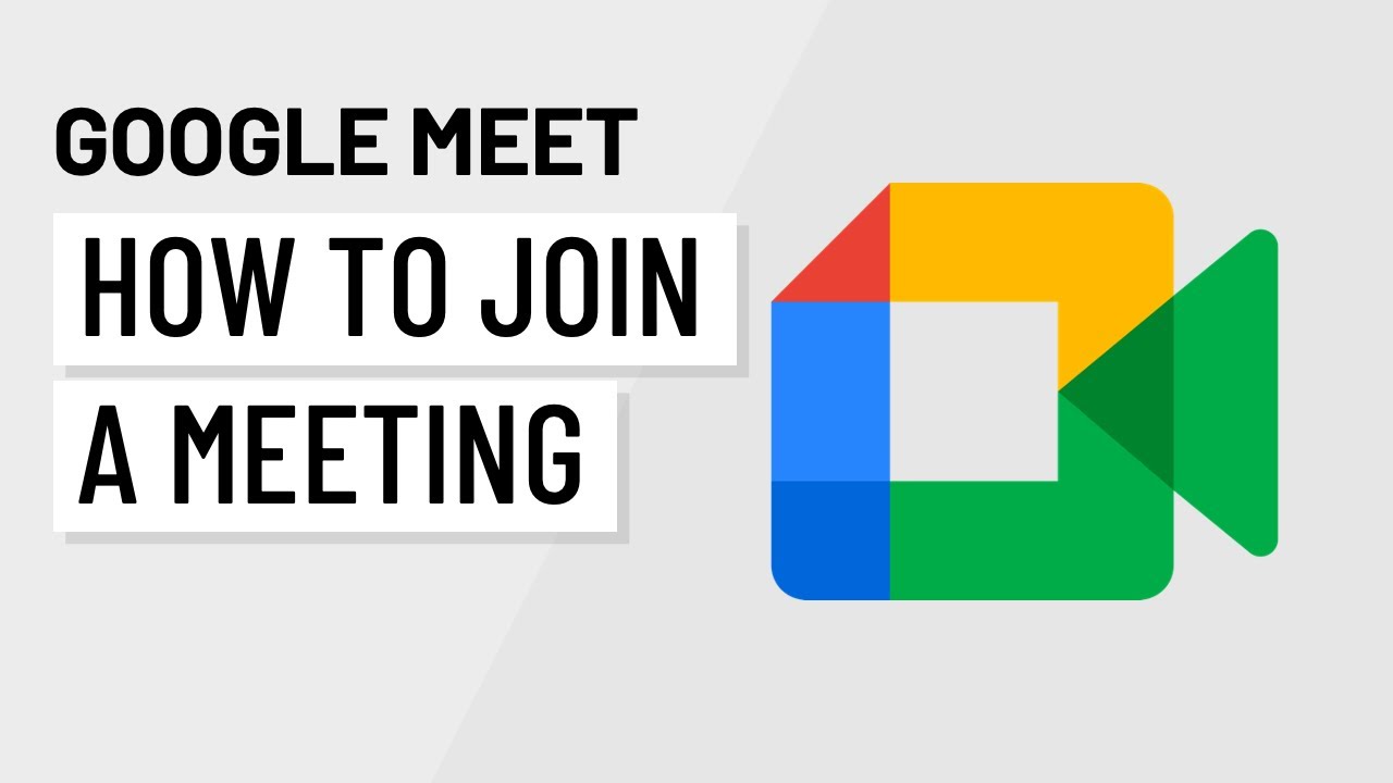 Google Meet How to Join a Meeting