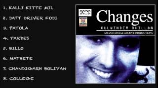 CHANGES - KULWINDER DHILLON & AMAN HAYER - FULL SONGS JUKEBOX