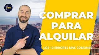 Comprar para alquilar  Los 12 errores más comunes