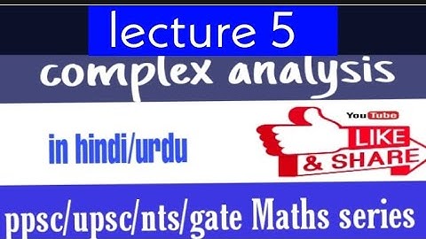 complex analysis for ppsc,pst,gate and upsc test preparation/lecture 5