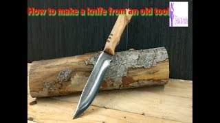 How to make a knife from an old tool