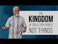 The kingdom of god is for people not things  steven francis