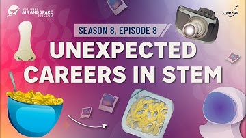 STEM in 30: Unexpected Careers in STEM - STEM in 30: Season 8, Episode 8