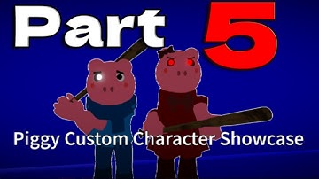 Vrcc87 plays Piggy Custom Character Showcase Remake Huge Update! Part 5