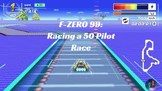 F-ZERO 99: Racing a 50 Pilot Race