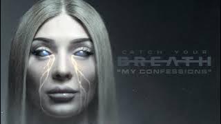 Catch Your Breath - My Confessions [ Visualizer]