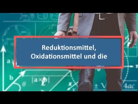 Video: Unterschied Zwischen Oxidationsmittel Und Reduktionsmittel