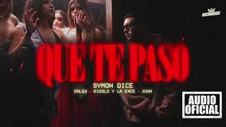 Symon Dice, Dalex, Gigolo y La Exce, Juhn - Qué Te Pasó (Audio Oficial)