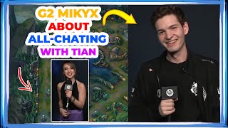 G2 Mikyx About ALL-CHATTING with TIAN 👀