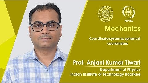 Lecture: 31 Coordinate systems: spherical coordinates