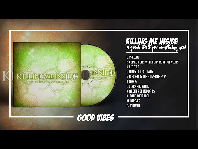 Killing Me Inside - A Fresh Start For Something New (2009) [FULL ALBUM] class=