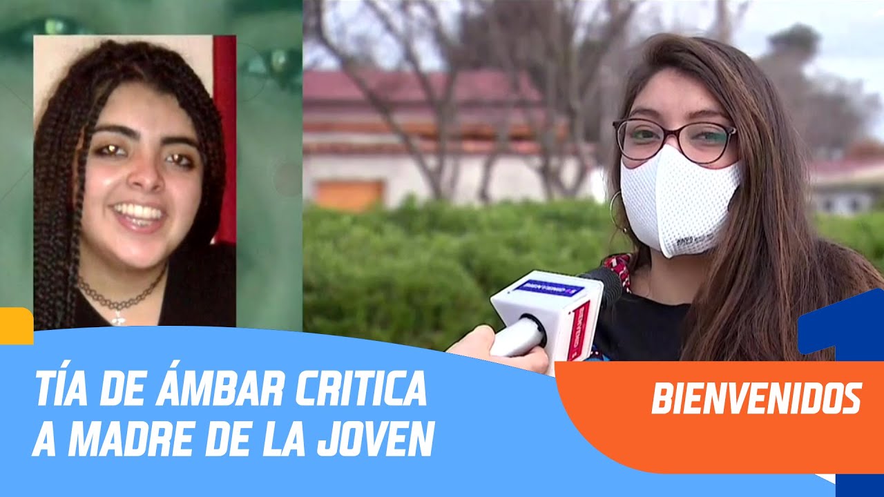 Tía de #Ámbar critica a madre de la joven: “Para ella su hija está carreteando” | Bienvenidos
