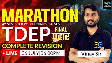 TDEP, Complete Revision Marathon | 4th Semester Polytechnic Classes by Vinay sir |