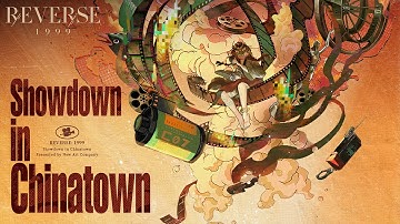 Showdown in Chinatown | Reverse: 1999 2.5 | Full Story [4K] [No Commentary]