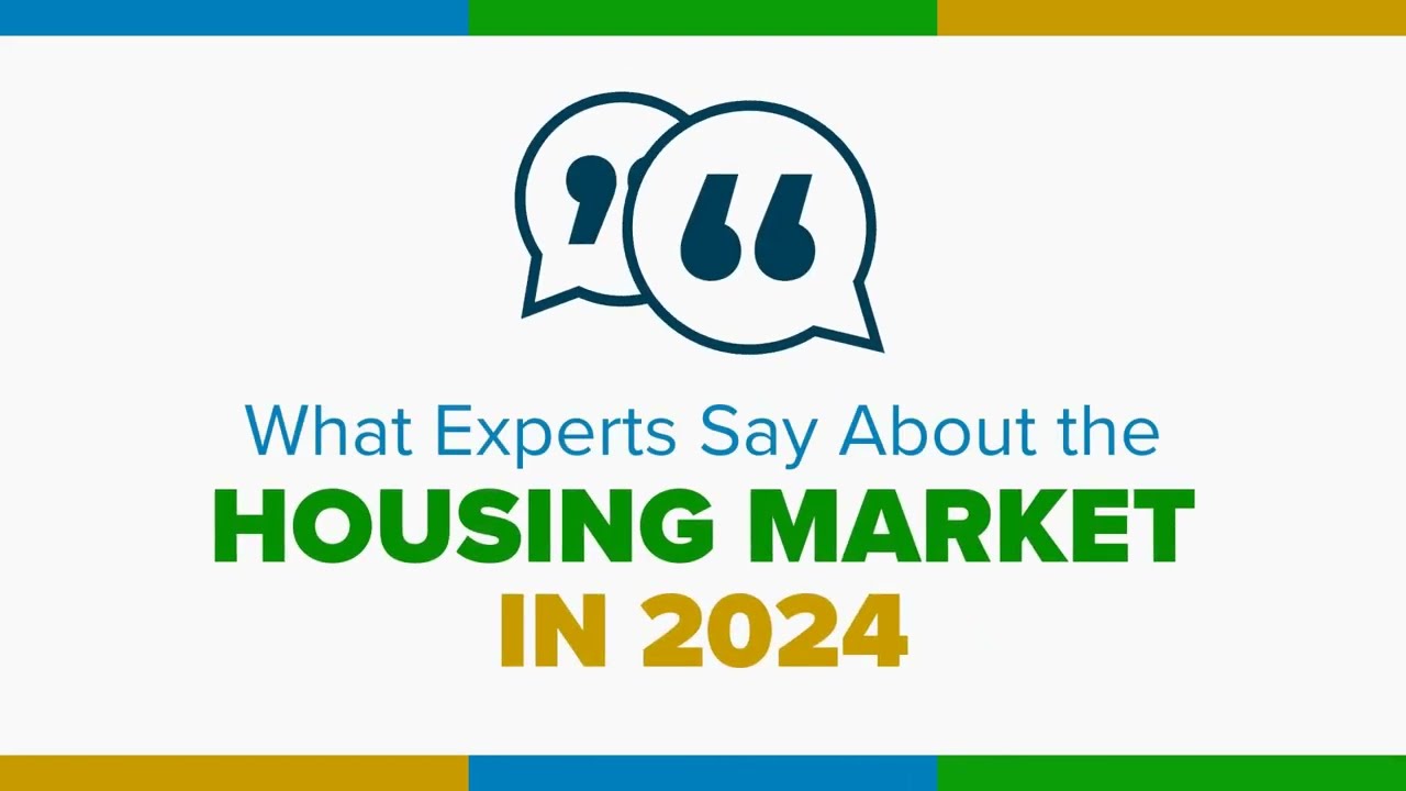 What Experts Say About the Housing Market in 2024