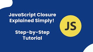 JavaScript Closure Explained Simply! Step-by-Step Tutorial | সহজভাবে  Closure শিখুন!