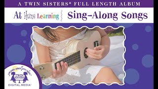 Sing-Along Songs - (At Home Learning) - A Twin Sisters Full Length Album