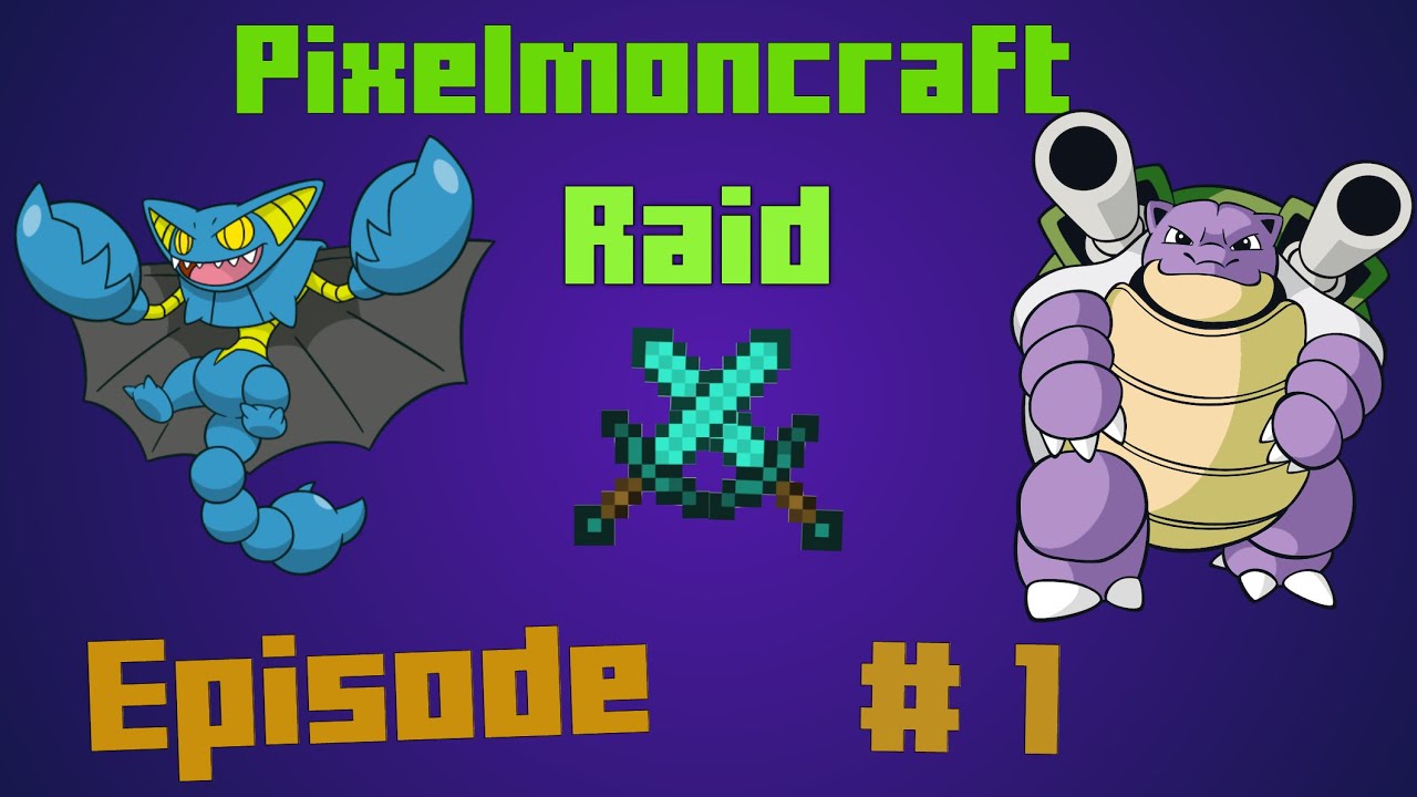 Pixelmoncraft | Raid Episode 1!