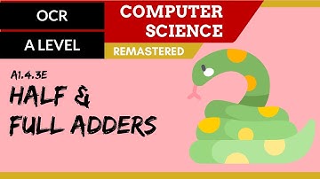 105. OCR A Level (H446) SLR15 - 1.4 Half & full adders