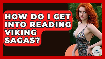 How Do I Get Into Reading Viking Sagas? - Unmapping Scandinavia
