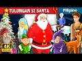 TULUNGAN SI SANTA | Helping Santa Story in Filipino  | Christmas Story | Filipino Fairy Tales