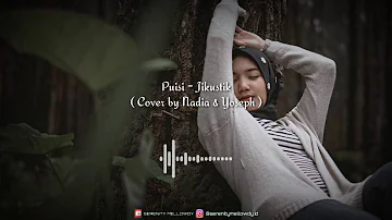 Puisi - Jikustik ( Cover by Nadia & Yoseph ) | SERENITY MELLOWDY