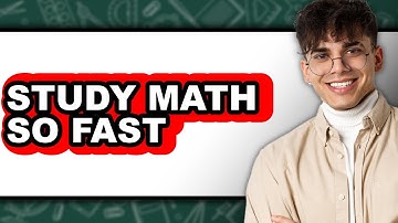 How To Study Math So Fast - Step By Step