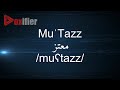 How to pronunce mutazz  in arabic  voxifiercom