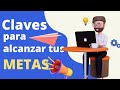 8 Estrategias que te permitirán alcanzar tus objetivos y metas